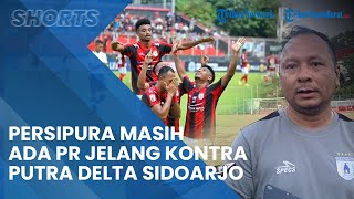 Jelang Kontra Putra Delta Sidoarjo di Pekan Ke-6 Liga 2, Sang Pelatih Akui Persipura Masih Ada PR
