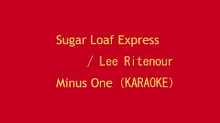 Sugar Loaf Express (Minus one/Karaoke)