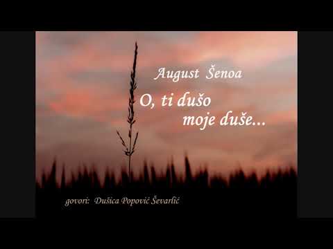 August Šenoa  O, TI DUŠO MOJE DUŠE