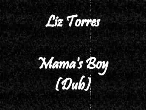 Liz Torres - Mama's Boy (Dub)
