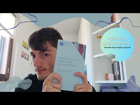 I dolori (e le gioie) del giovane Werther - Goethe