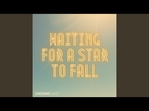 Waiting for a Star to Fall