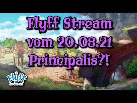 🔴Live Aufzeichnung 535 - Flyff Stream vom 20.08.21 (Slayer)/Farmen und Principalis?!🔴