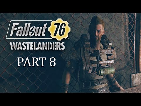 Fallout 76 Wastelanders - Part 8 - Joining The Free Radicals!