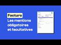 Facture La Liste Des Mentions Obligatoires Et Facultatives à Indiquer