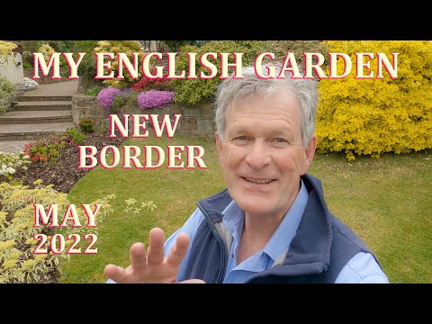 , title : 'New Border Garden Tour - My English Garden - May 2022'