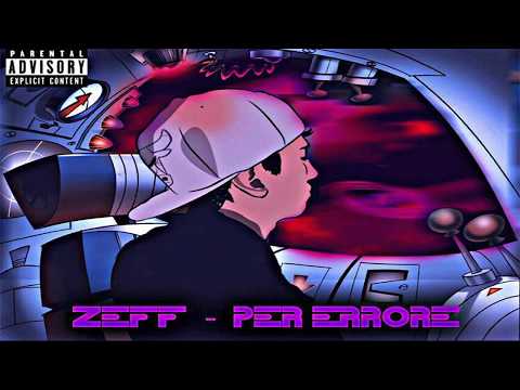 Lil Zeff - Per Errore  ☹