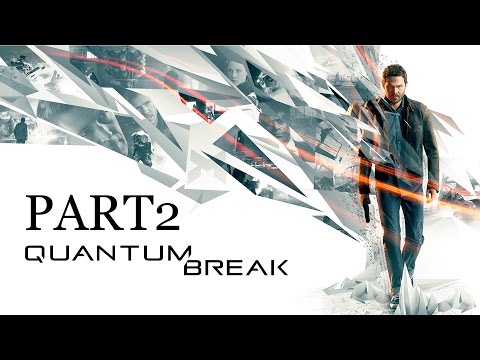 Quantum Break Walkthrough Part 2 - Rescue Will
