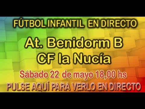 INFANTIL B AT. BENIDORM - CF LA NUCIA