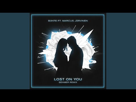 Lost on You (feat. Marcus Järvinen) (Behmer Remix)