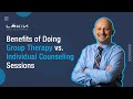 Benefits Of Doing Group Therapy Vs Individual Counseling Sessions