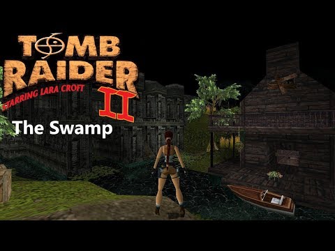 Tomb Raider 2 Custom Level - The Swamp Walkthrough