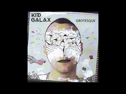 Kid Galax-It's who you know