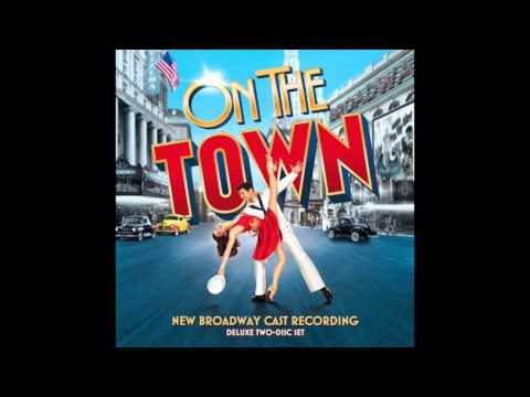 On the Town (New Broadway Cast Recording)- Lucky to Be Me
