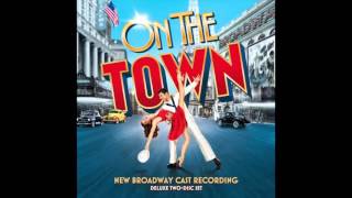 On the Town (New Broadway Cast Recording)- Lucky to Be Me