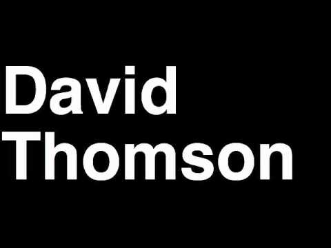 How to Pronounce David Thomson Canada Forbes List of Billionaires Net Worth House Richest Man