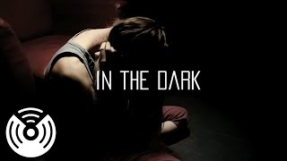 Shadows and Mirrors - In the Dark