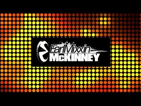 Earl "Mixxin McKinney - Shelter in House Mix!