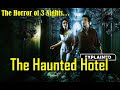 The Haunted Hotel 2023 Full Movie Explained In Hindi Horror Movie Explained In Hindi हॉरर �
