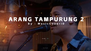 Download lagu ARANG TAMPURUNG 2 | COVER BY MUSICCOVERID mp3 Download lagu ARANG TAMPURUNG 2 | COVER BY MUSICCOVERID mp3