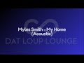 Myles Smith My Home Acoustic Dat Loup Lounge 1 Hour Loop