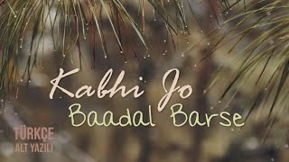 Download lagu Kabhi Jo Baadal Barse (Female Version) - Türkçe Alt Yazılı | Shreya Ghoshal mp3