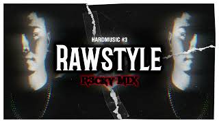 【作業用】HARDMUSIC #3 : R3cky MIX【Rawstyle】