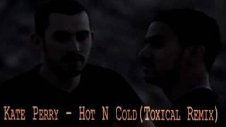 KATE PERRY HOT N COLD (TOXICAL REMIX)