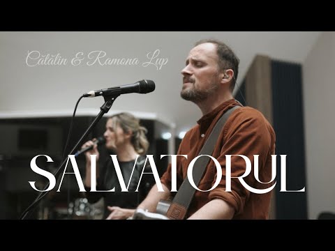 Cătălin si Ramona Lup - Salvatorul