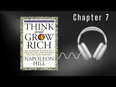 Think and Grow Rich - Napoleon Hill - Chapter 7