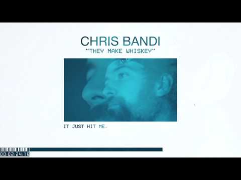 Chris Bandi - They Make Whiskey (Visualizer)