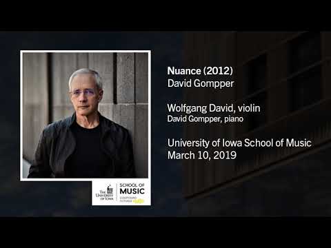 U of Iowa Faculty David Gompper: David Gompper - Nuance (2012)