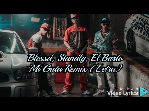 Blessd, Standly, El Bardo - Mi Gata Remix (Letra)