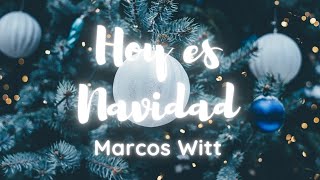 Hoy es Navidad - Marcos Witt