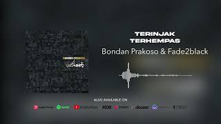 Download lagu Bondan Prakoso & Fade2Black - Terinjak Terhempas mp3