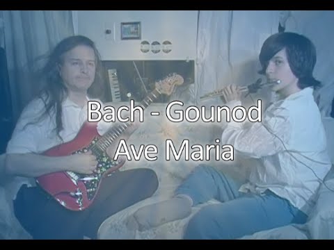 Ave Maria by Bach - Gounod (me & dad)