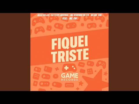 Fiquei Triste