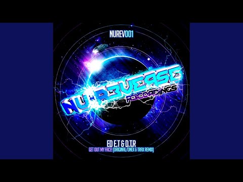 Get Out My Face! (Onex & Trax Remix)