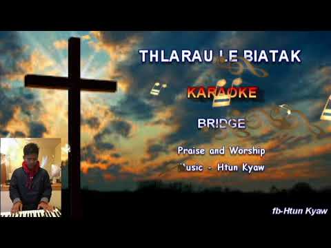 Thlarau le Biatak II karaoke by Htun Kyaw