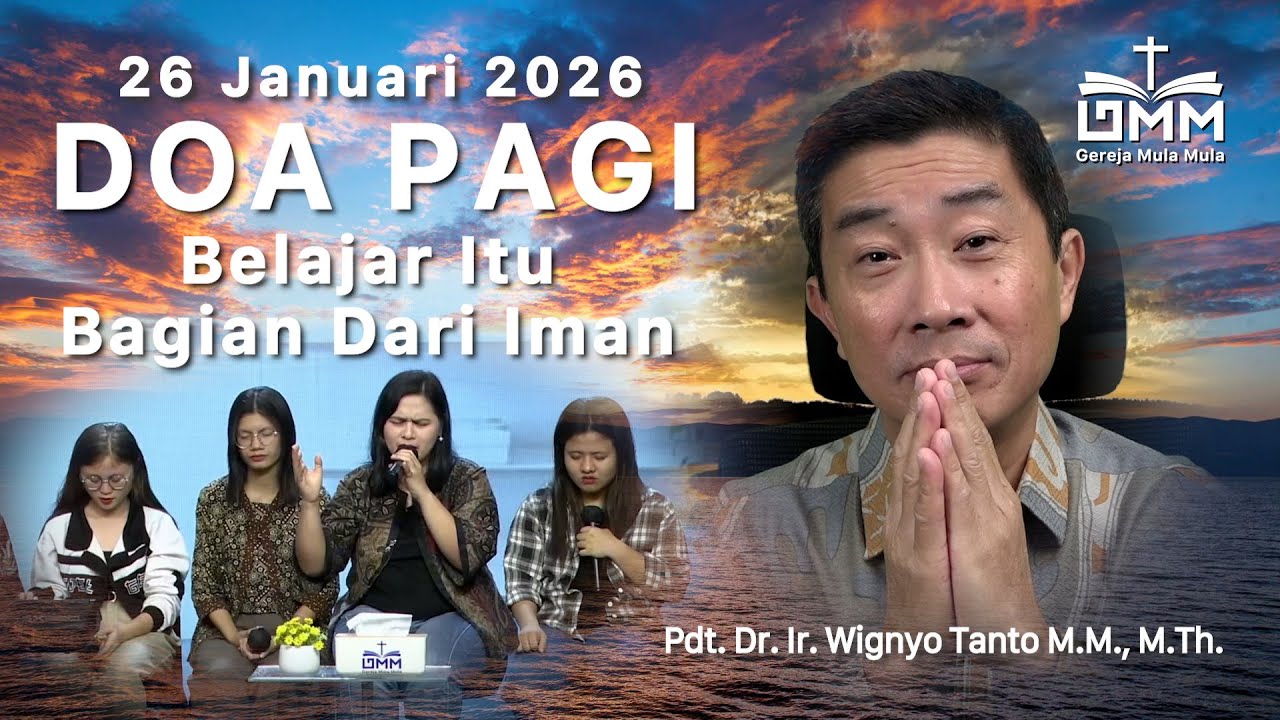 DOA PAGI | Belajar itu Bagian dari Iman – 26 Januari 2026 | Ps. Wignyo Tanto