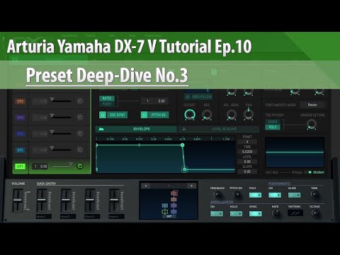 Arturia Yamaha DX-7 V Tutorial Ep.10 - Preset Deep-Dive No.3