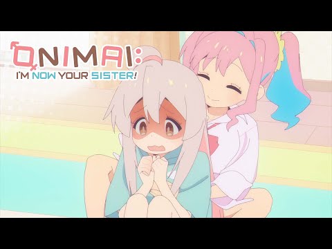 Personal Space Violated! | ONIMAI: I’m Now Your Sister