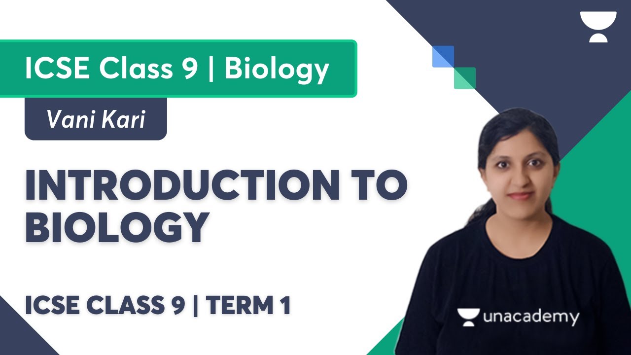Introduction to Biology | ICSE Class 9 | Biology Term 1 | Vani Kari