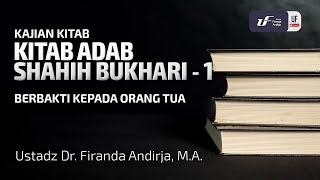 Download lagu Kitab Adab Shahih Bukhori #1 | Berbakti Kepada Orang Tua - Ust Dr. Firanda Andirja, M.A mp3