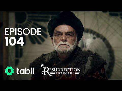 Resurrection: Ertuğrul | Episode 104