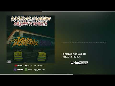 KREAM FT KHEIS - 3 PIEZAS POR VAGÓN (VISUALIZER)