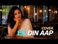 Ek Din Aap Cover Yes Boss Kumar Sanu Alka Yagnik Romantic Bollywood Cover