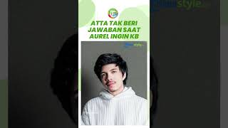 Atta Halilintar Dihujat saat Aurel Hermansyah Izin Mau KB, Menantu Anang Ingin Tanya Ustaz Dulu