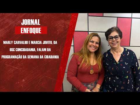 Marly Carvalho e Marcia Jovito, da OSC Concidadania, falam da programação da Semana da Cidadania