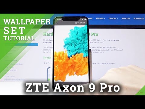 How to Change Wallpaper in ZTE Axon 9 Pro – Desktop Update